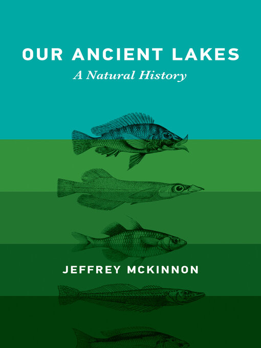 Title details for Our Ancient Lakes by Jeffrey Mckinnon - Available